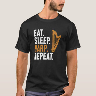 Eat Sleep Harp Herhaal Harpist Konghou Pedal Harp T-shirt