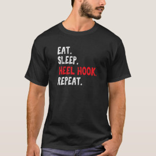 Eat Sleep Hiel Hook Herhaling Braziliaanse Jiu Jit T-shirt