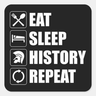 Eat Sleep History herhalen Vierkante Sticker