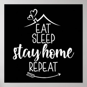 Eat Sleep Home Herhaal Poster