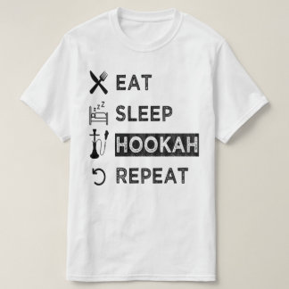 Eat Sleep Hookah Repeat , Funny Hookah Lovers T-shirt