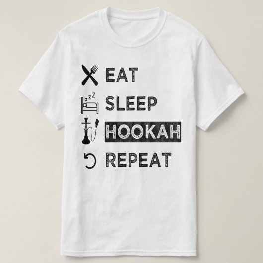 Eat Sleep Hookah Repeat , Funny Hookah Lovers T-shirt (Design voorkant)