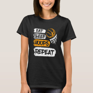 Eat Sleep Hoops Herhaal Basketball Gezegde & T-shirt