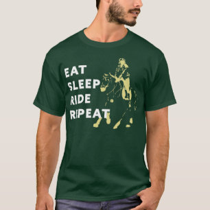 Eat Sleep Horse Riding Herhaal racistische Pony Ca T-shirt