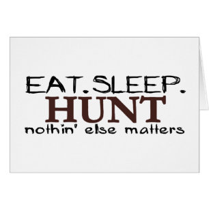 Eat Sleep Hunt