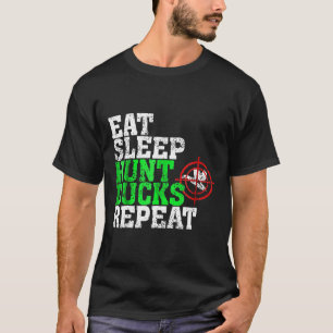 Eat Sleep Hunt Ducks Herhaal Duck Hunting Shirt Gi