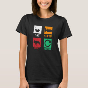 Eat Sleep Hunt Herhaal Moose Hunting Deer Elk Hunt T-shirt