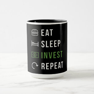 Eat Sleep Invest Herhalen Mok