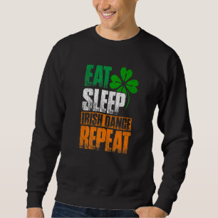 Eat Sleep Irish Dance Herhaal Trui