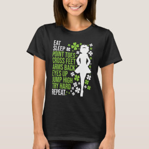 Eat Sleep Irish Dance - Irish Dancer Ceili Reel Da T-shirt