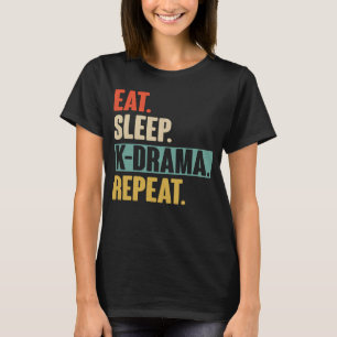 Eat Sleep K Drama Herhaal Koreaans Drama KD T-shirt