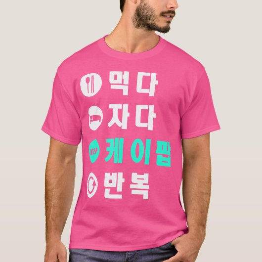 Eat Sleep K-Pop Herhaal Shirt Hangul Koreaans (Voorkant)