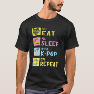 Eat Sleep K Pop Repareer Saranghae Music Korea Lov T-shirt