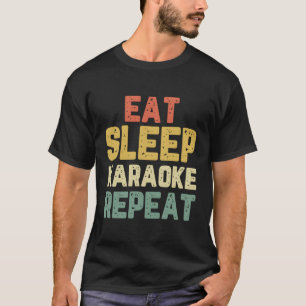 Eat Sleep Karaoke Herhaal Zanger Grappig Liefhebbe T-shirt