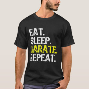 Eat Sleep Karate Repat Funny Cool Lover T-shirt