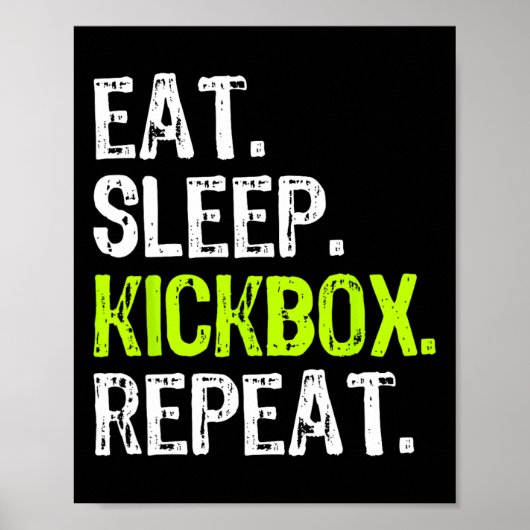 Eat Sleep Kickbox Repeat Kickboxing Kick Boxing Fu Poster (Voorkant)