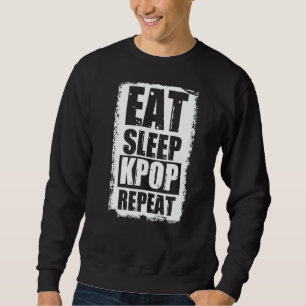 Eat Sleep Kpop Mode Kpop Music Kpo herhalen Trui