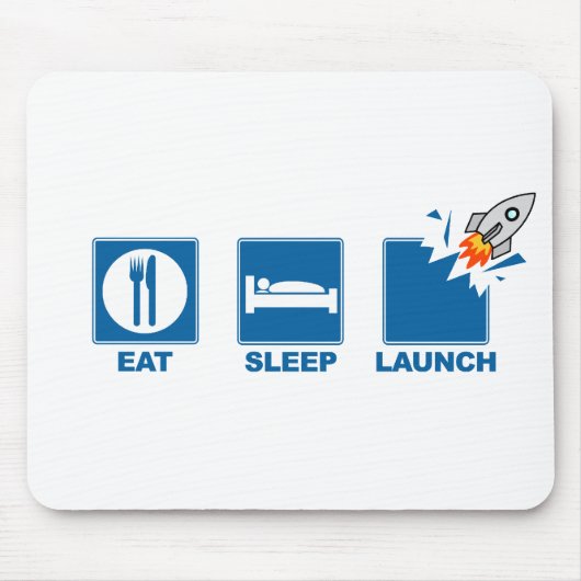 Eat Sleep Launch Muismat (Voorkant)