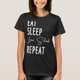 Eat Sleep Law Herhaal Funny Lawyer Law School Stud T-shirt