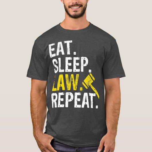 Eat Sleep Law Repeat School Lawyer Gift T-shirt (Voorkant)