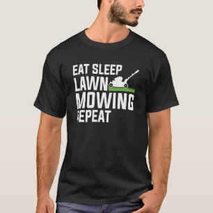Eat Sleep Lawn Mowing Herhaal Lawn Mower Pap T-shirt