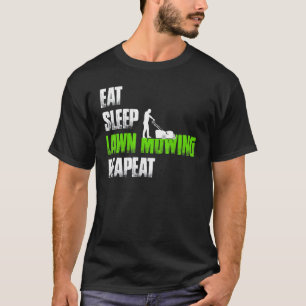 Eat Sleep Lawn Mowing Herhalen Lawn Mower T-shirt