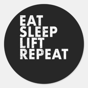 Eat Sleep Lift Herhalen Bodybuilding Powerlift Ronde Sticker