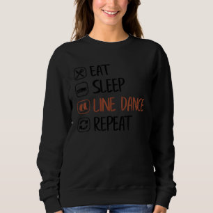 Eat Sleep Line Dance Herhaal Cool Country Music Trui