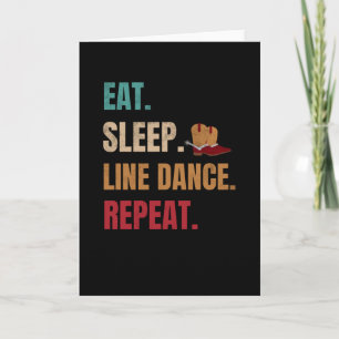 Eat Sleep Line Dance Herhaal Line Dancer Dancing Kaart