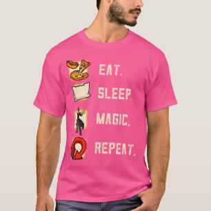 Eat Sleep Magic Repetillusies Magicien T-shirt