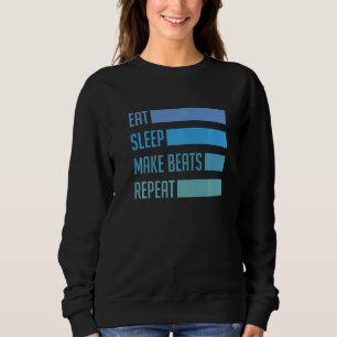 Eat Sleep Make Beats Deejay Dj Music Techno Sound Trui