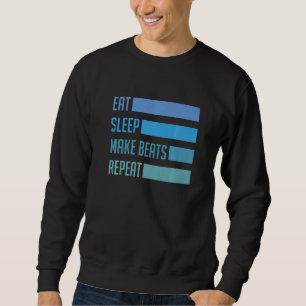 Eat Sleep Make Beats Deejay Dj Music Techno Sound Trui