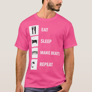 Eat Sleep Make Beats Repeat Muziekproducent Musici T-shirt