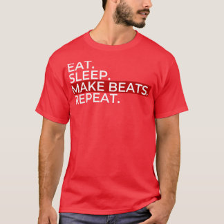Eat Sleep Make Beats T-shirt
