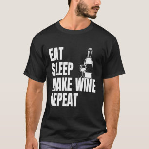 Eat Sleep Make Wine Repeat Grappige Wijnmaker Vint T-shirt