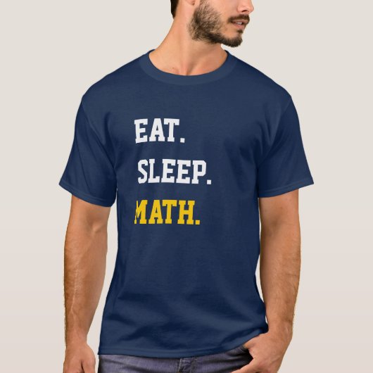 Eat Sleep Math T-shirt (Voorkant)