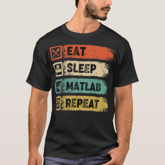Eat Sleep Matlab Klassieke TShirt herhalen