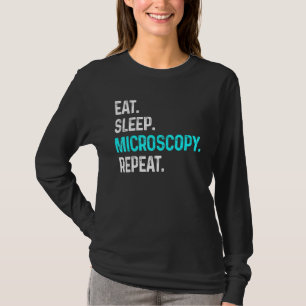 Eat Sleep Microscopy herhaalde microscopie Biologi T-shirt