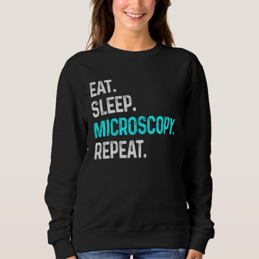 Eat Sleep Microscopy herhaalde microscopie Biologi Trui (Voorkant)