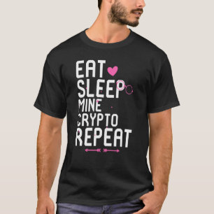 Eat Sleep Mine Crypto Herhaling Blockchain Token H T-shirt