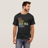 Eat Sleep Mock Trial Repeat  Lawyer T-shirt (Voorkant volledig)