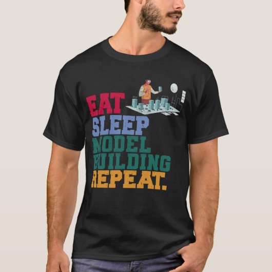 Eat Sleep Model Building Repeat Model Builder Arch T-shirt (Voorkant)