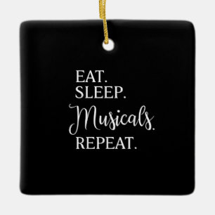 Eat Sleep Musicals Herhaal Broadway Actor Keramisch Ornament
