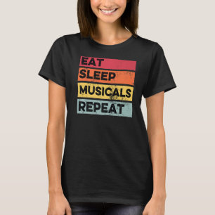 Eat Sleep Musicals Herhaal Musical Theater Drama T-shirt