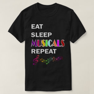 Eat Sleep Musicals Herhaal Muziek Lover Gift T-shirt