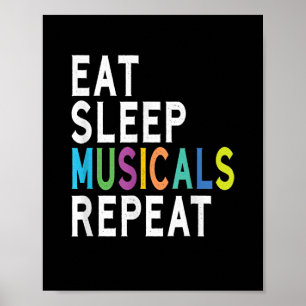 Eat Sleep Musicals Herhalen Poster
