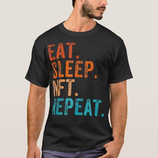 Eat Sleep NFT Herhaal Funny  Retro T-shirt (Voorkant)
