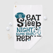 Eat Sleep Night Neurse Shift herhalen Golfhanddoek (Insitu)