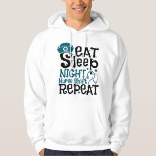 Eat Sleep Night Neurse Shift herhalen Hoodie
