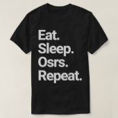 Eat Sleep Osrs Herhalen het oude schoolloopontwerp T-shirt (Design voorkant)